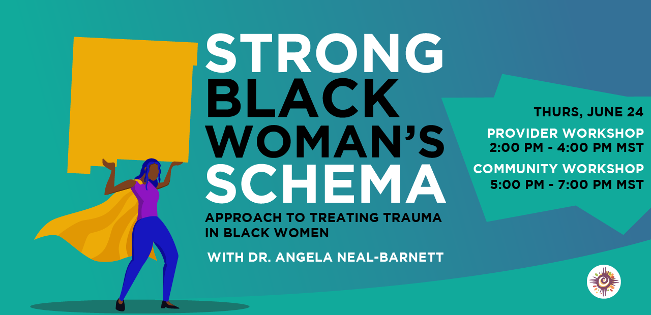 Strong Black Woman Schema: Approaches to Treating Trauma in Black Women