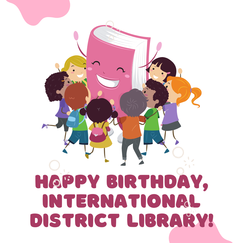 Happy Birthday, International District Library!