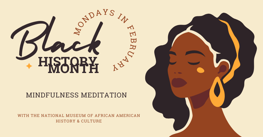 Meditation with the National Museum of African American History & Culture