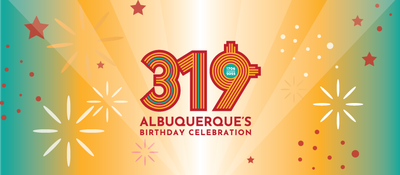 Albuquerque’s 319th Birthday Celebration