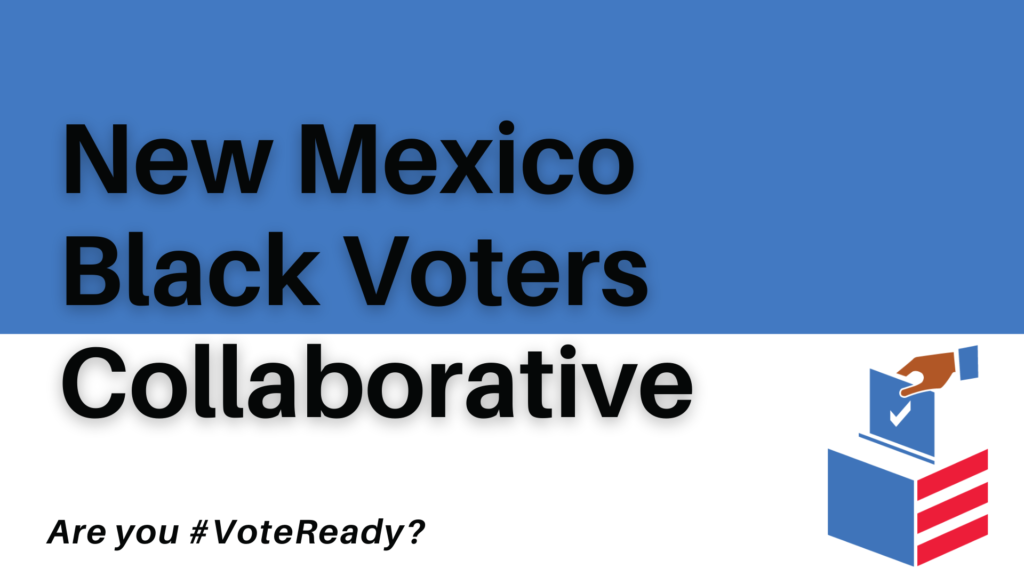 New Mexico Black Voters Collaborative Hosts Early Voting Kickoff