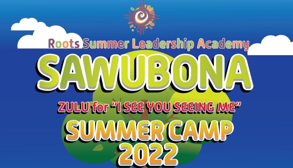 Roots Summer Leadership Academy Youth Summer Camp 2022