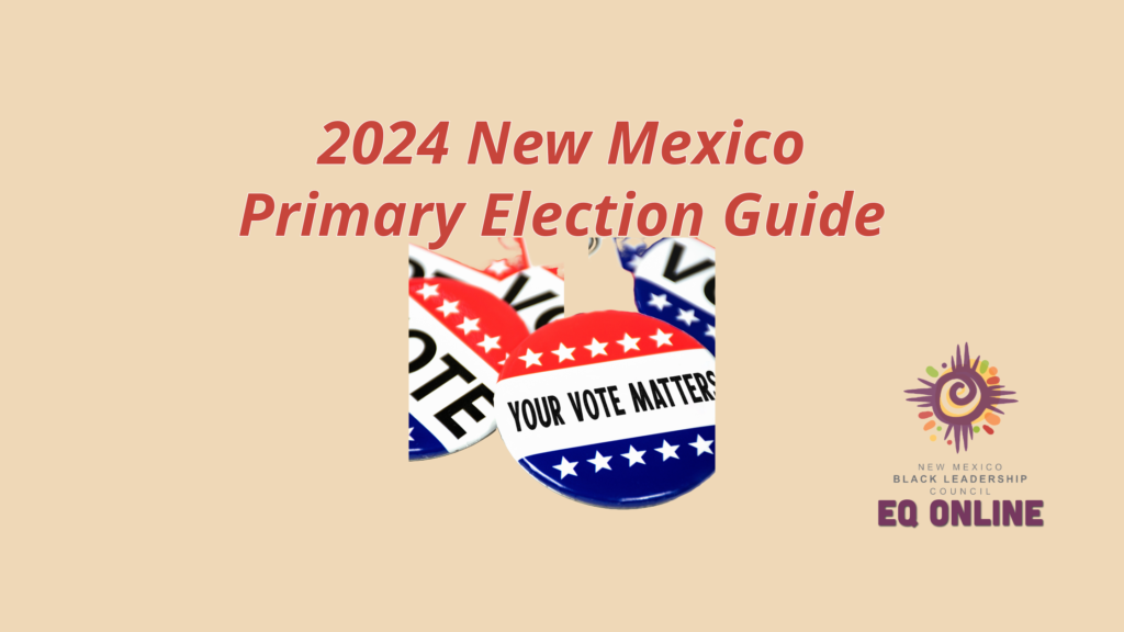 2024 New Mexico Primary Election: NMBLC’s Voting Guide