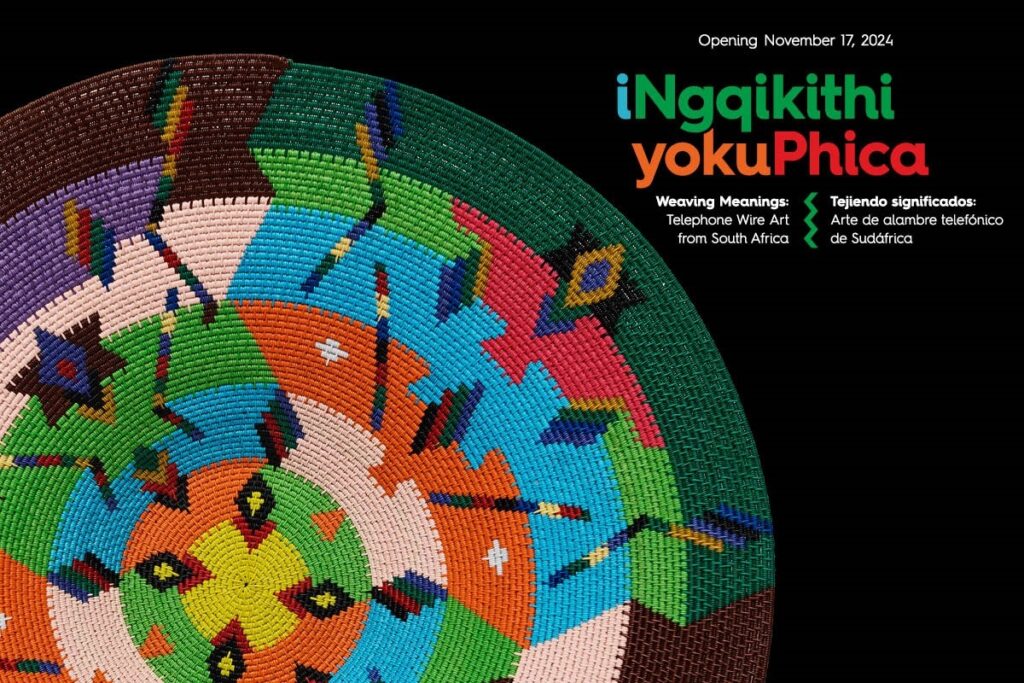 Weaving Meanings: Telephone Wire Art from South Africa Exhibit Opening